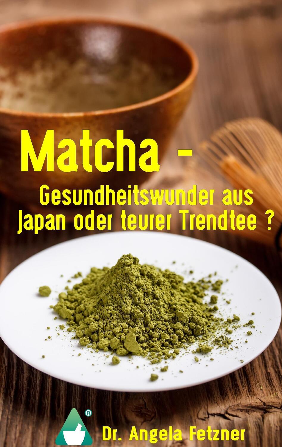Cover: 9783743111776 | Matcha - Gesundheitswunder aus Japan oder teurer Trendtee? | Fetzner