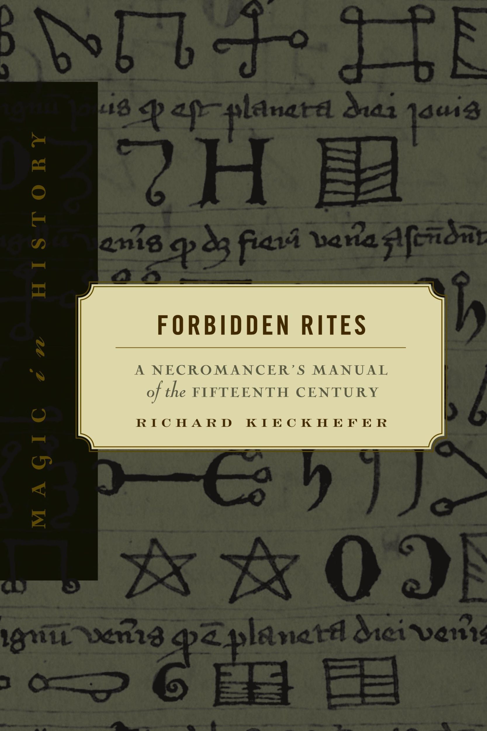 Cover: 9780271017518 | Forbidden Rites | A Necromancer's Manual of the Fifteenth Century