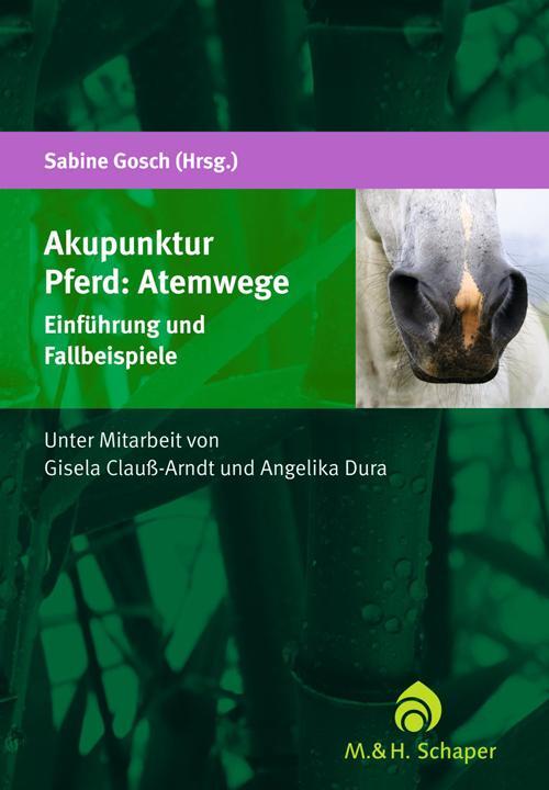 Cover: 9783794402281 | Akupunktur Pferd: Atemwege | Einführung und Fallbeispiele | Gosch