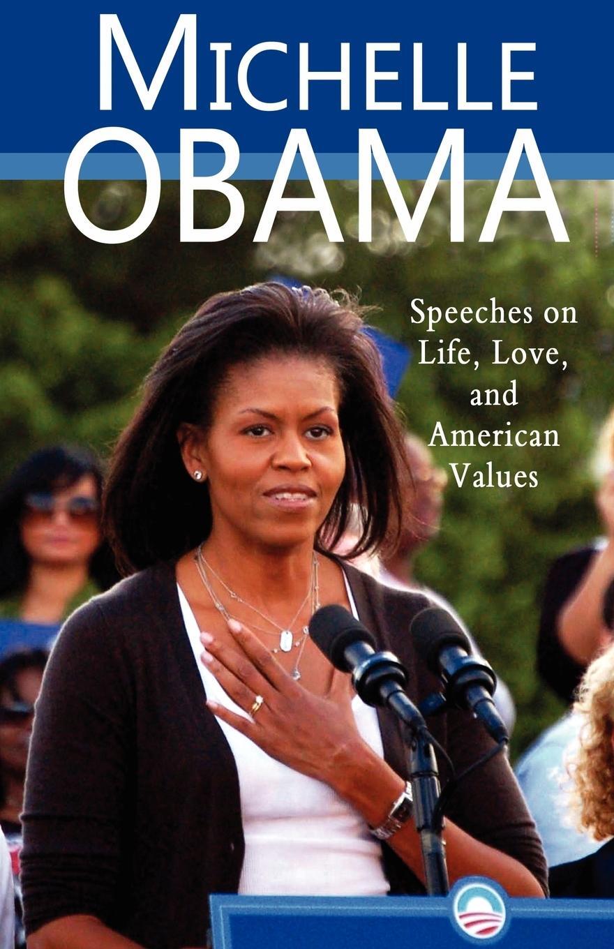 Cover: 9780982375631 | Michelle Obama | Speeches on Life, Love, and American Values | Obama