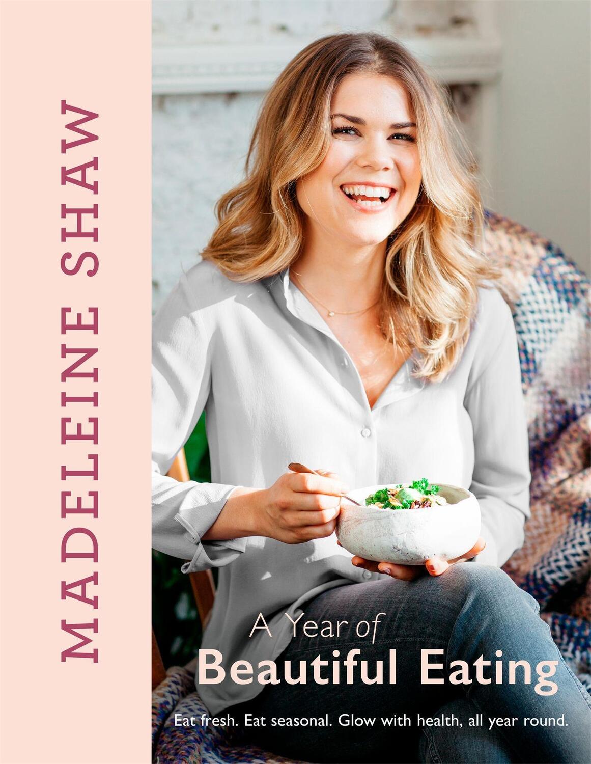 Cover: 9781409170471 | A Year of Beautiful Eating | Madeleine Shaw | Buch | Englisch | 2017