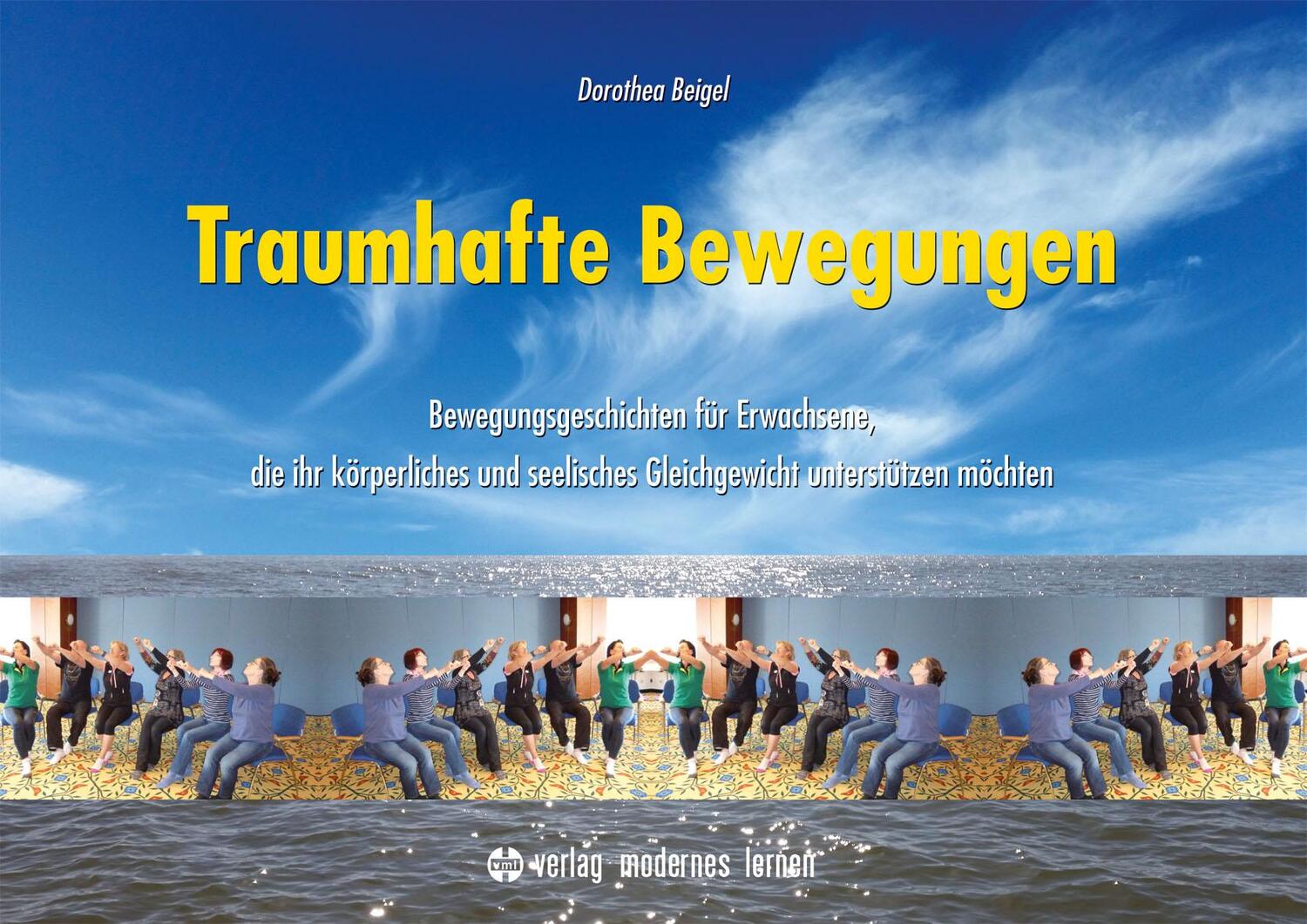 Cover: 9783808007662 | Traumhafte Bewegungen | Dorothea Beigel | Buch | Deutsch | 2016