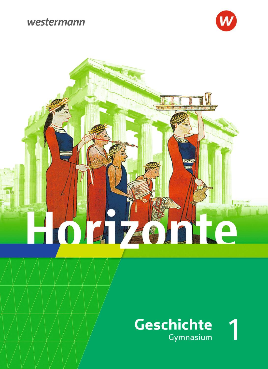 Cover: 9783141156003 | Horizonte - Geschichte 1. Schülerband. Gymnasien. Hessen und im...