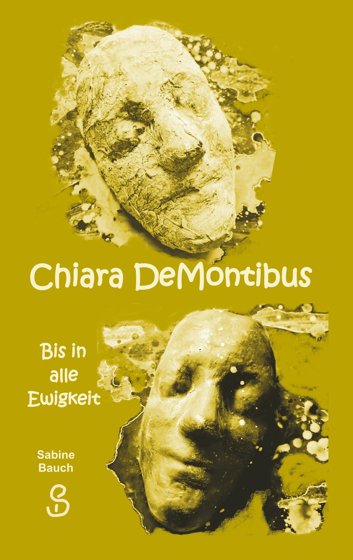 Cover: 9783759736703 | Chiara DeMontibus | Bis in alle Ewigkeit | Sabine Bauch | Taschenbuch