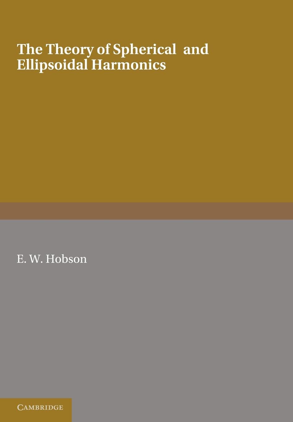 Cover: 9781107605114 | The Theory of Spherical and Ellipsoidal Harmonics | Hobson (u. a.)