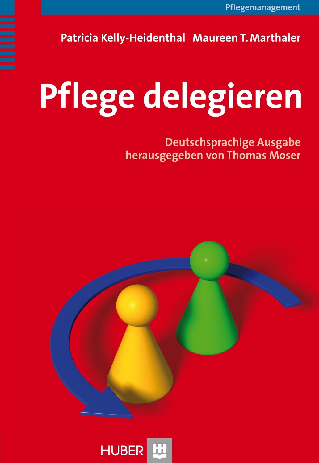 Cover: 9783456846378 | Pflege delegieren | Pflegemanagement | Kelly-Heidenthal | Buch | 2008
