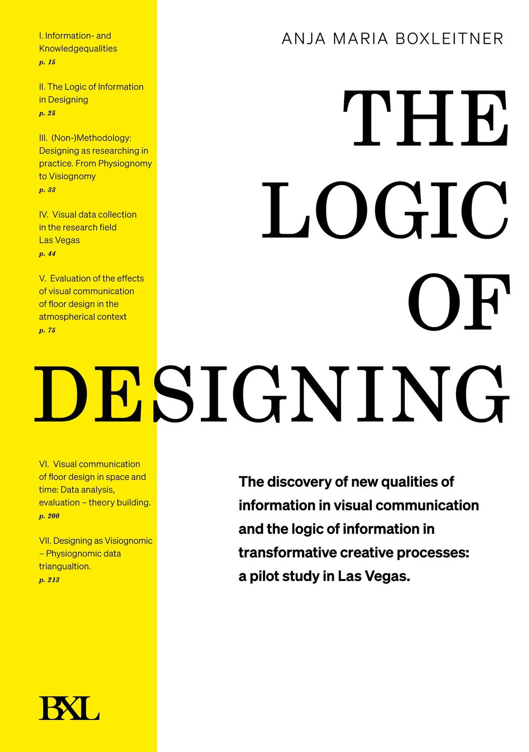Cover: 9783952591109 | The Logic of Designing | Anja Maria Boxleitner | Taschenbuch | 2023