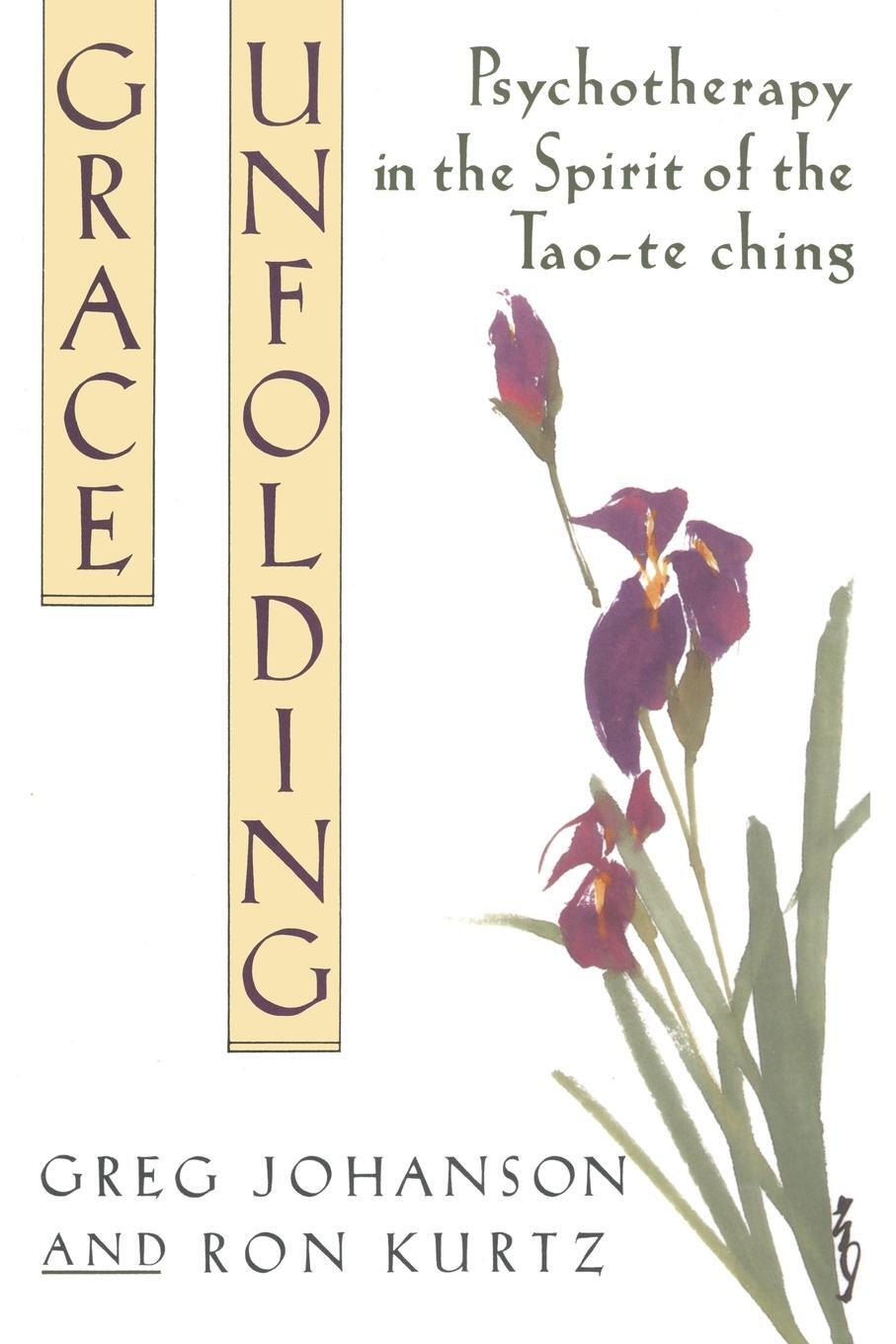 Cover: 9780517881309 | Grace Unfolding | Psychotherapy in the Spirit of Tao-te ching | Kurtz