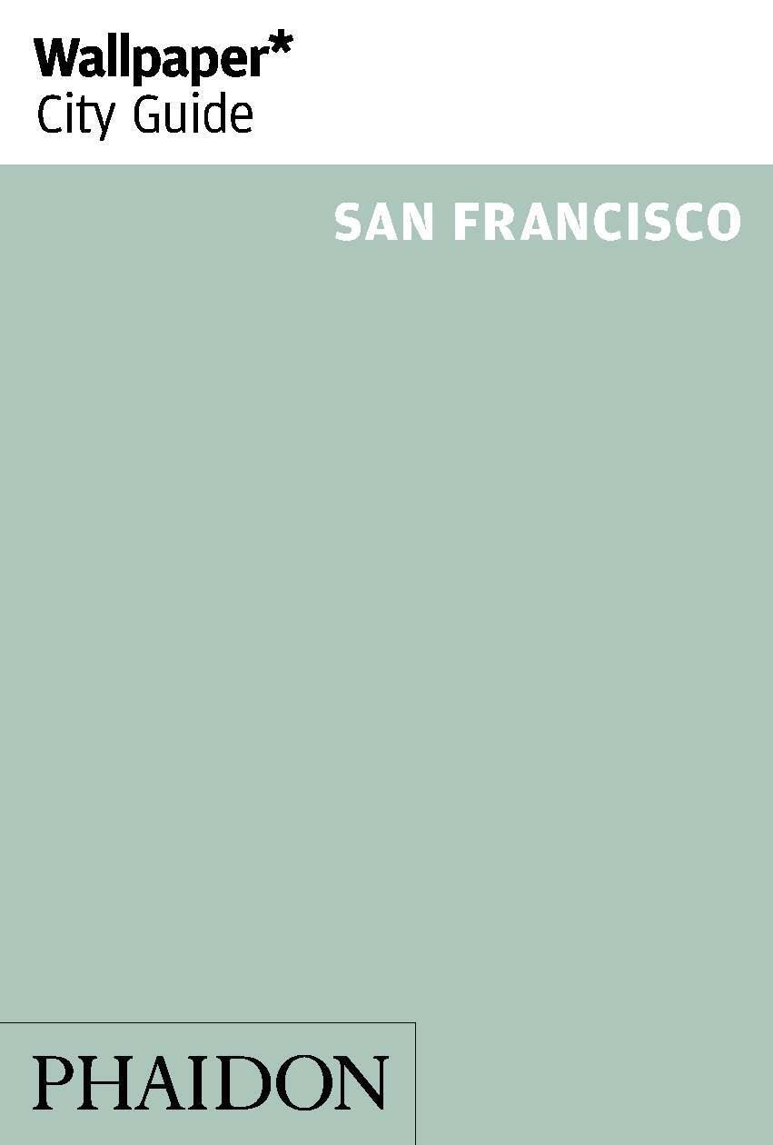 Cover: 9780714874821 | Wallpaper* City Guide San Francisco | Wallpaper* | Taschenbuch | 2017