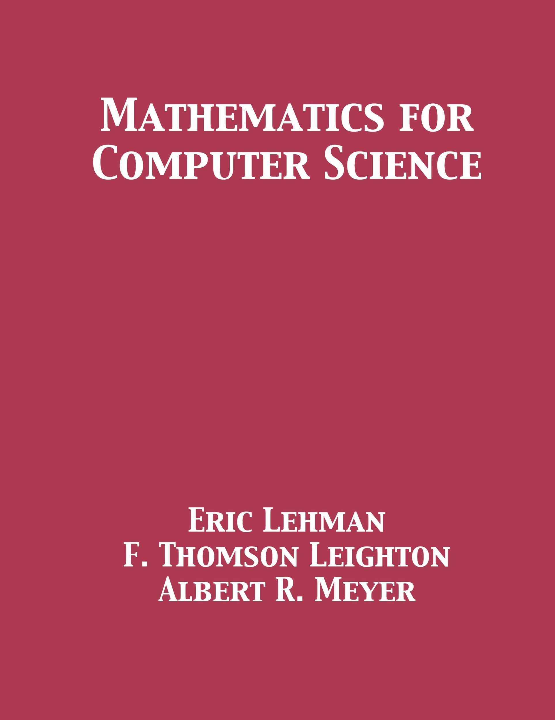 Cover: 9781680921212 | Mathematics for Computer Science | Eric Lehman (u. a.) | Buch | 2017