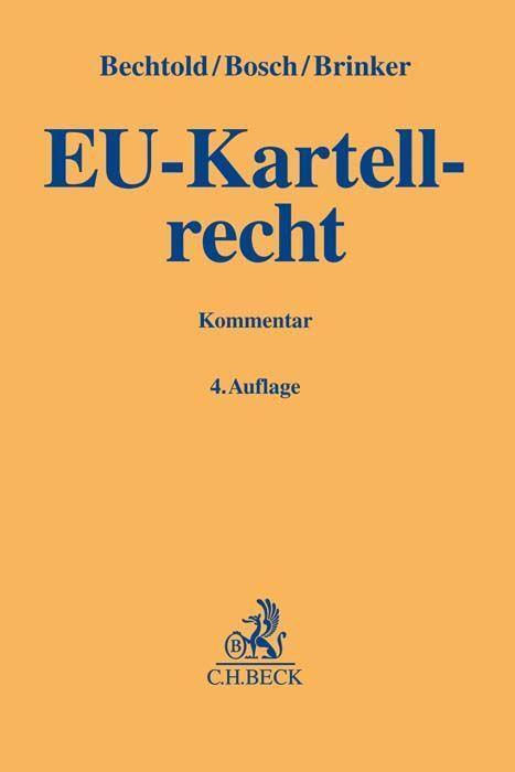 Cover: 9783406742644 | EU-Kartellrecht | Rainer Bechtold (u. a.) | Buch | XXIV | Deutsch