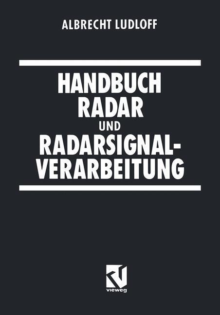Cover: 9783528065683 | Handbuch Radar und Radarsignalverarbeitung | Albrecht Ludloff | Buch
