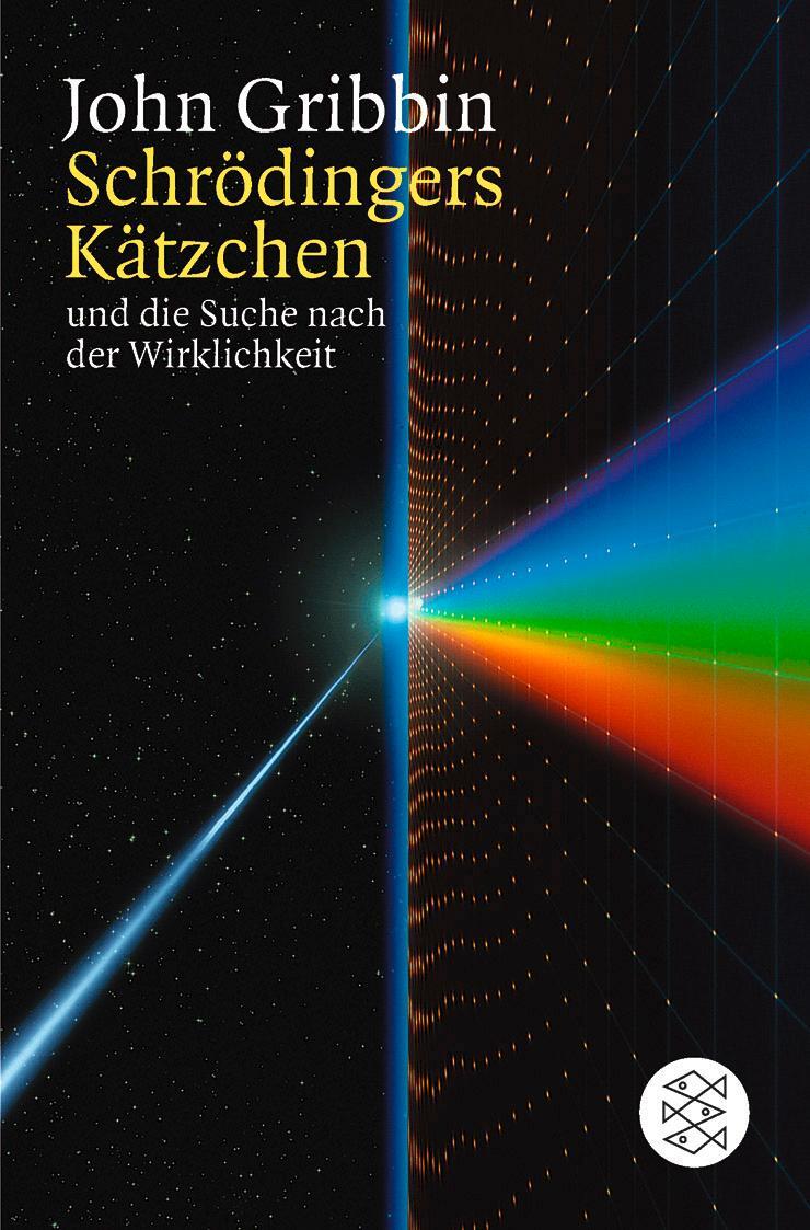 Cover: 9783596141517 | Schrödingers Kätzchen und die Suche nach der Wirklichkeit | Gribbin