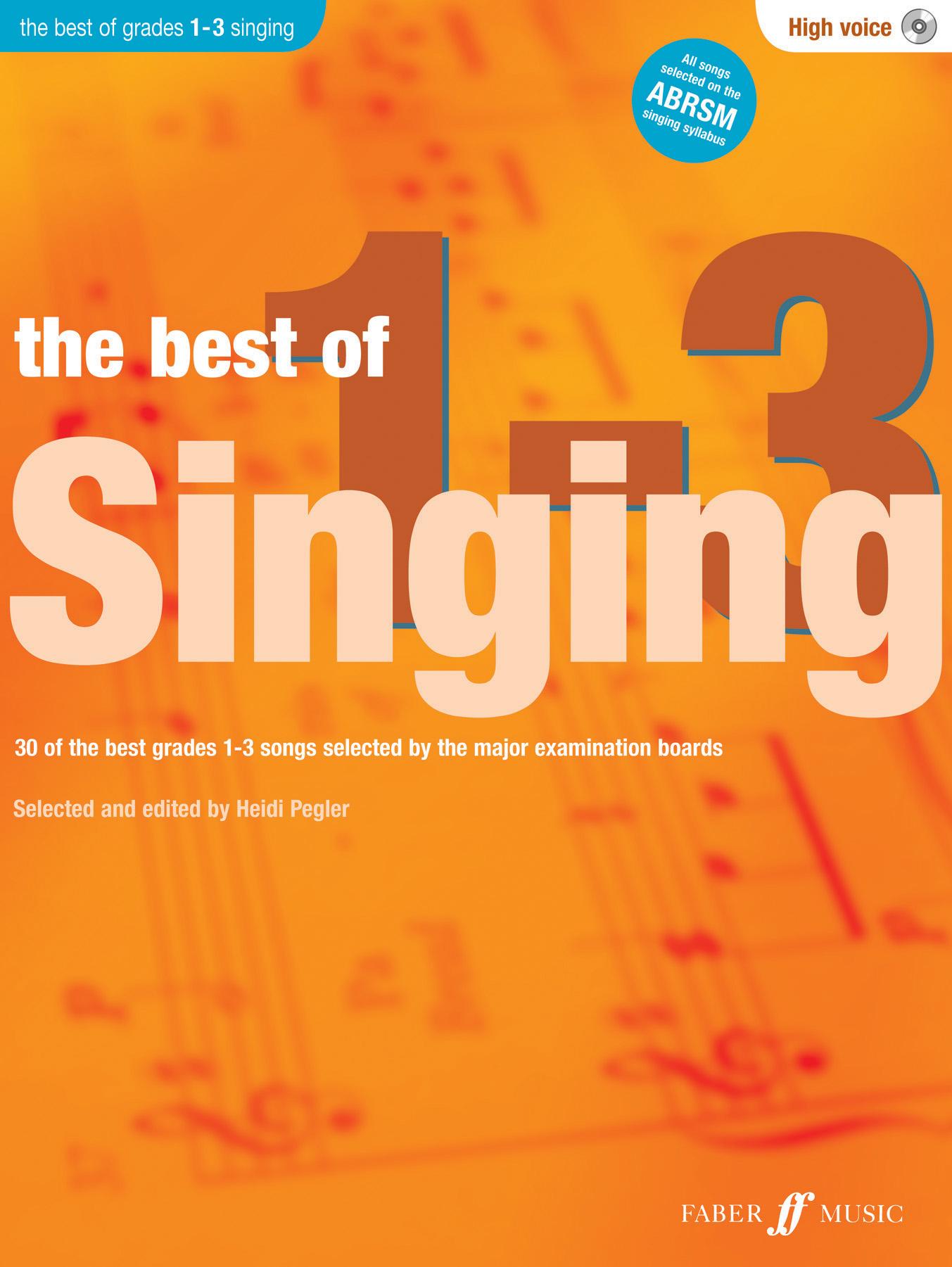 Cover: 9780571536832 | The Best Of Singing Grades 1 - 3 (High Voice) | Heidi Pegler | 2012