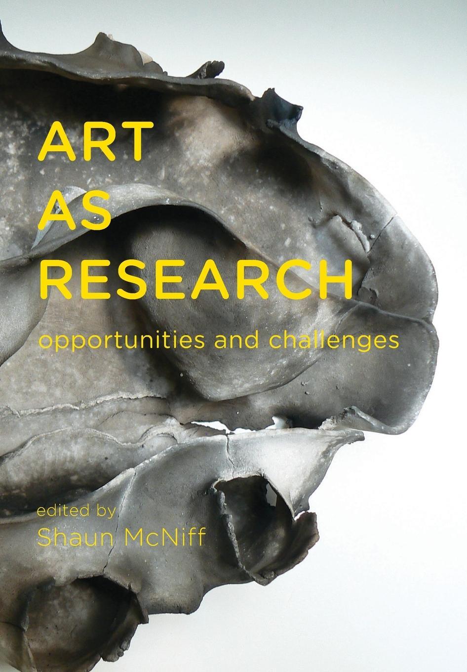 Cover: 9781783200016 | Art as Research | Opportunities and Challenges | Shaun Mcniff | Buch