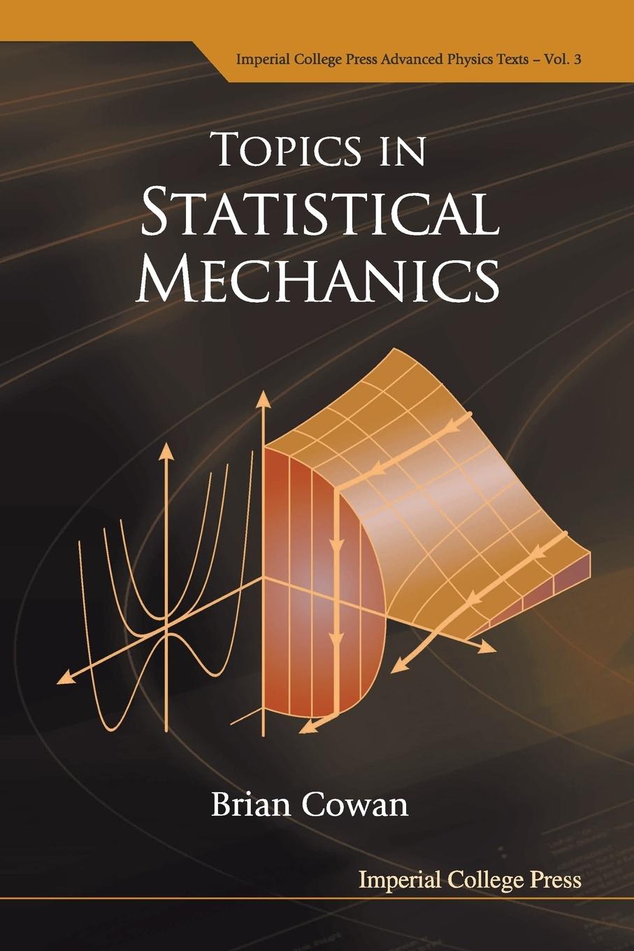 Cover: 9781860945694 | TOPICS IN STATISTICAL MECHANICS (V3) | Brian Cowan | Taschenbuch | ICP