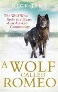 Cover: 9780753540886 | A Wolf Called Romeo | Nick Jans | Taschenbuch | Englisch | 2014