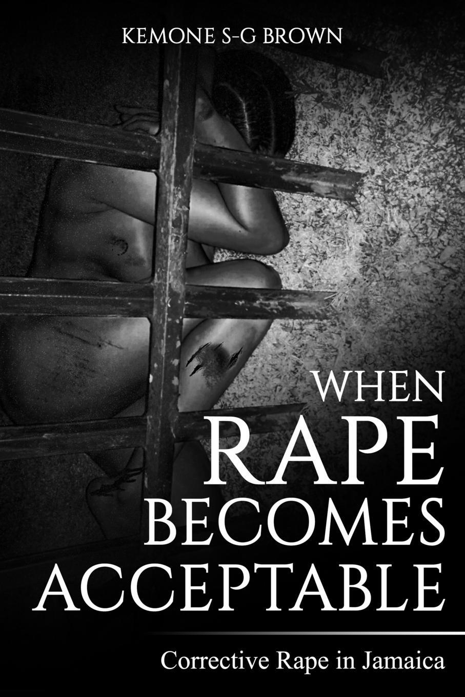Cover: 9781999815295 | When Rape Becomes Acceptable | Corrective Rape in Jamaica | Brown