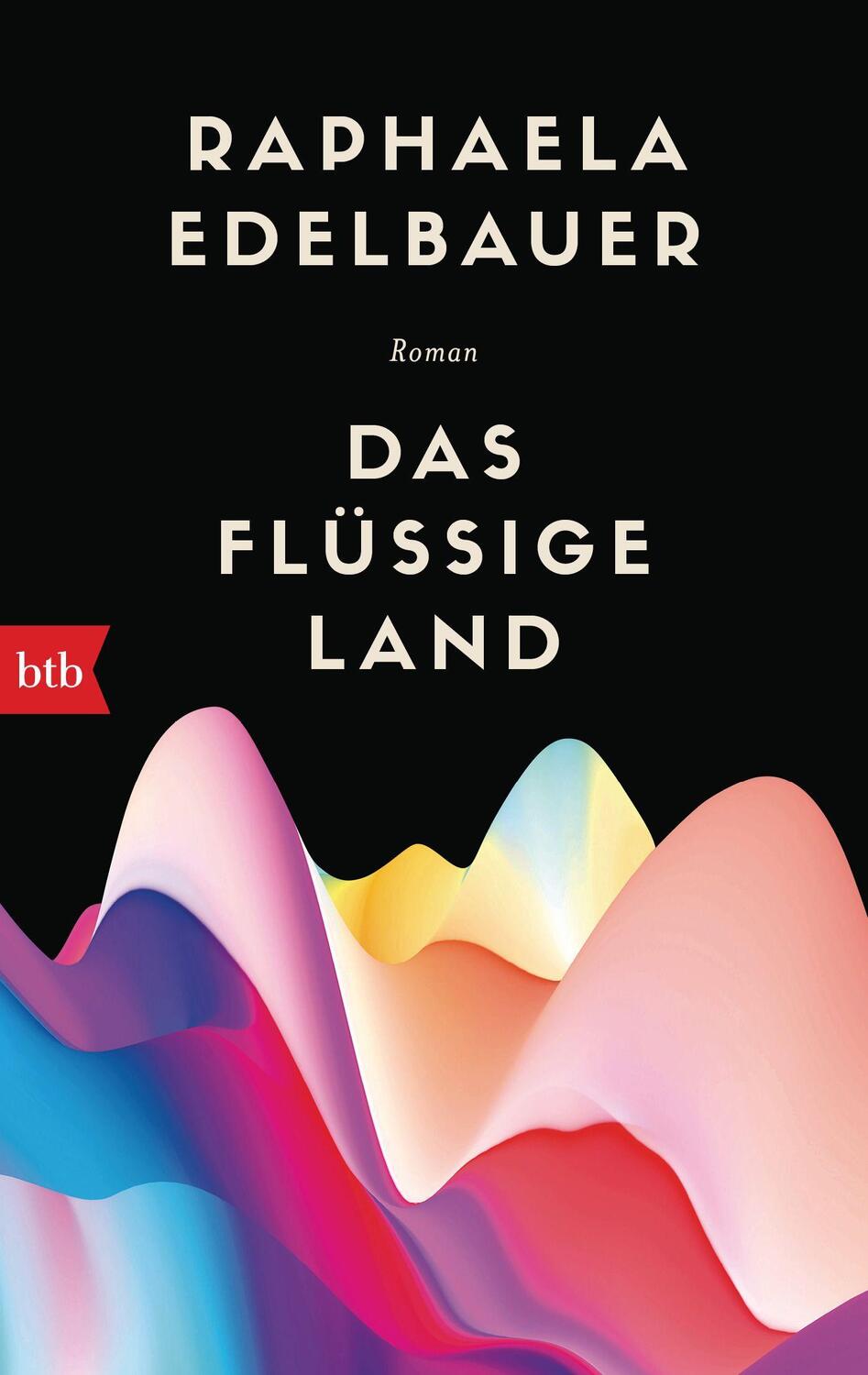 Cover: 9783442770090 | Das flüssige Land | Roman | Raphaela Edelbauer | Taschenbuch | Deutsch