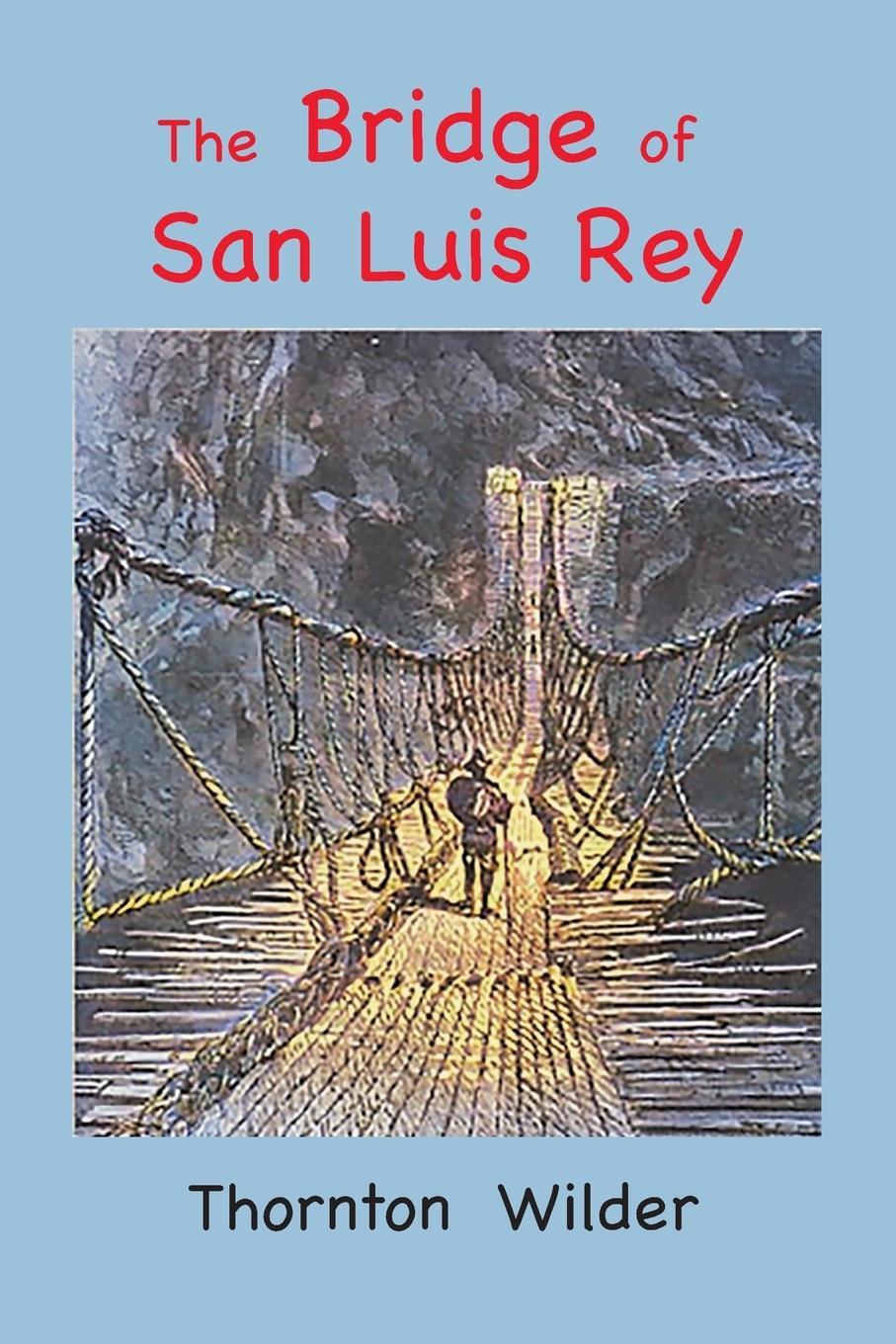 Cover: 9781957990200 | The Bridge of San Luis Rey | Large Print Edition | Thornton Wilder