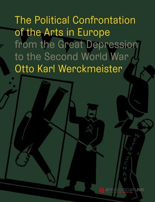 Cover: 9783948466244 | The Political Confrontation of the Arts in Europe from the Great...