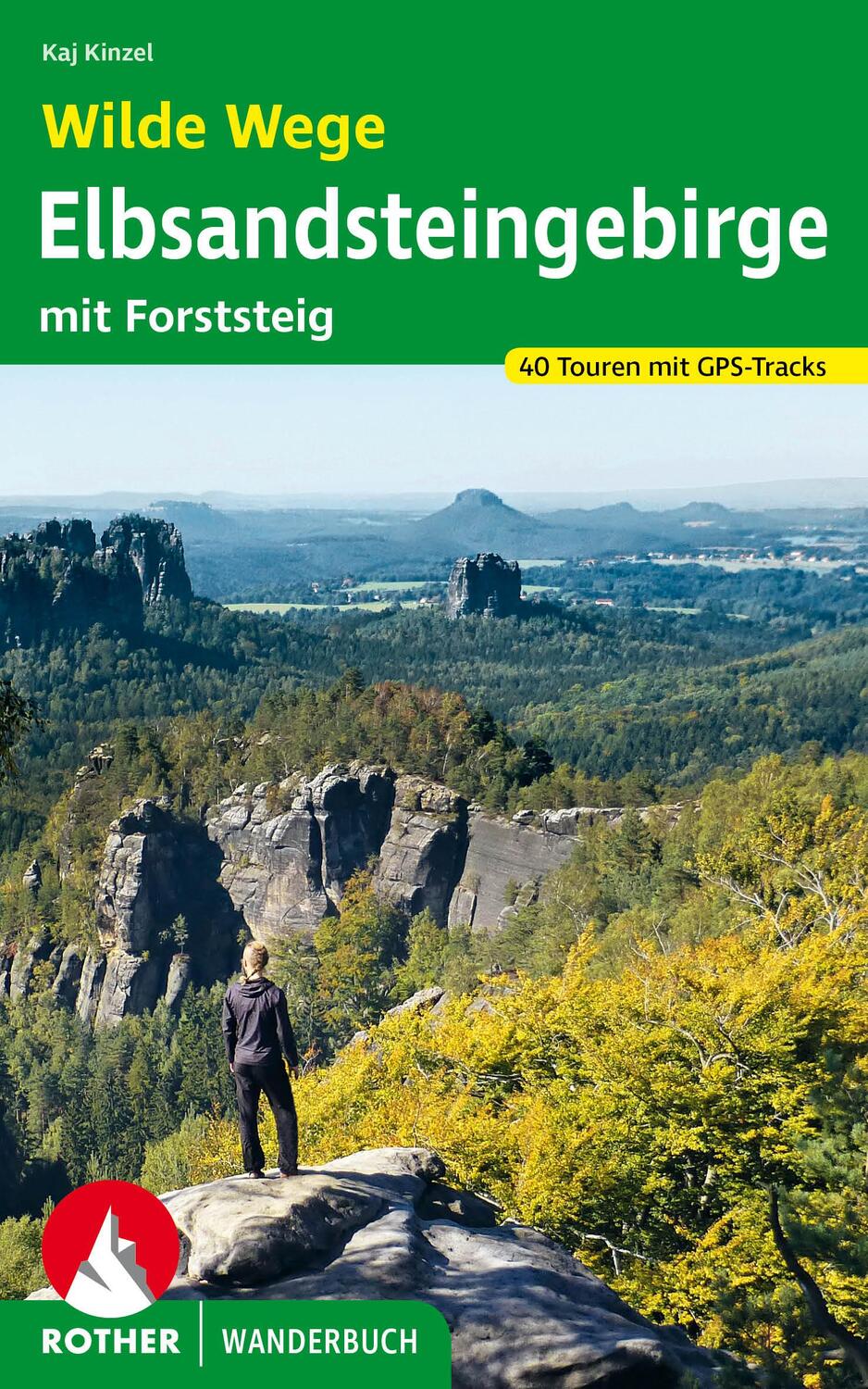 Cover: 9783763332960 | Wilde Wege Elbsandsteingebirge | Kaj Kinzel | Taschenbuch | 240 S.