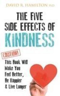 Cover: 9781781808139 | The Five Side Effects of Kindness | Dr David R., PhD Hamilton | Buch