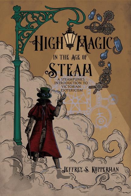 Cover: 9781959883623 | High Magic in the Age of Steam | Jeffrey S Kupperman | Taschenbuch