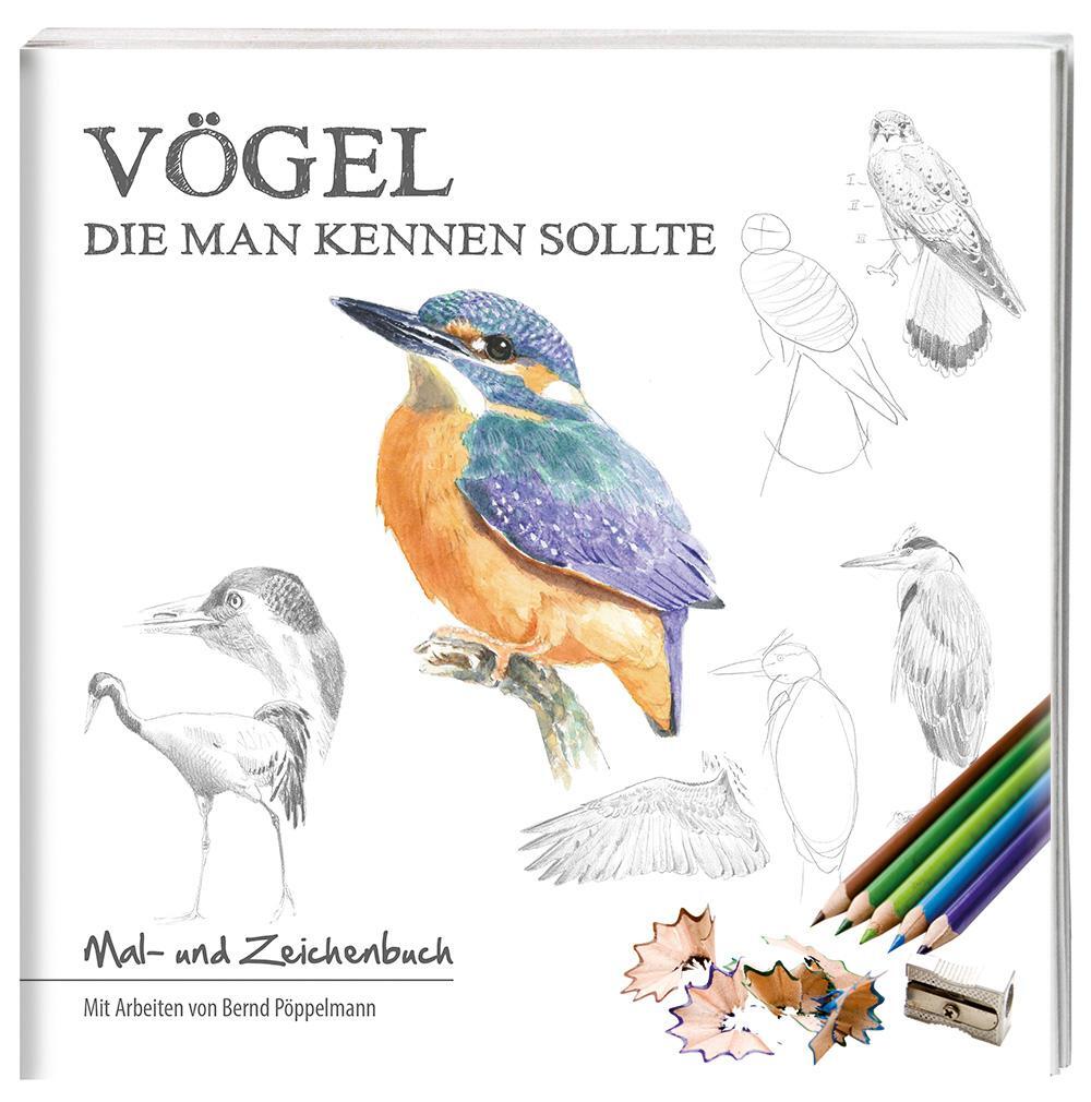 Cover: 9783944327822 | Vögel, die man kennen sollte | Mal- und Zeichenbuch | Bernd Pöppelmann