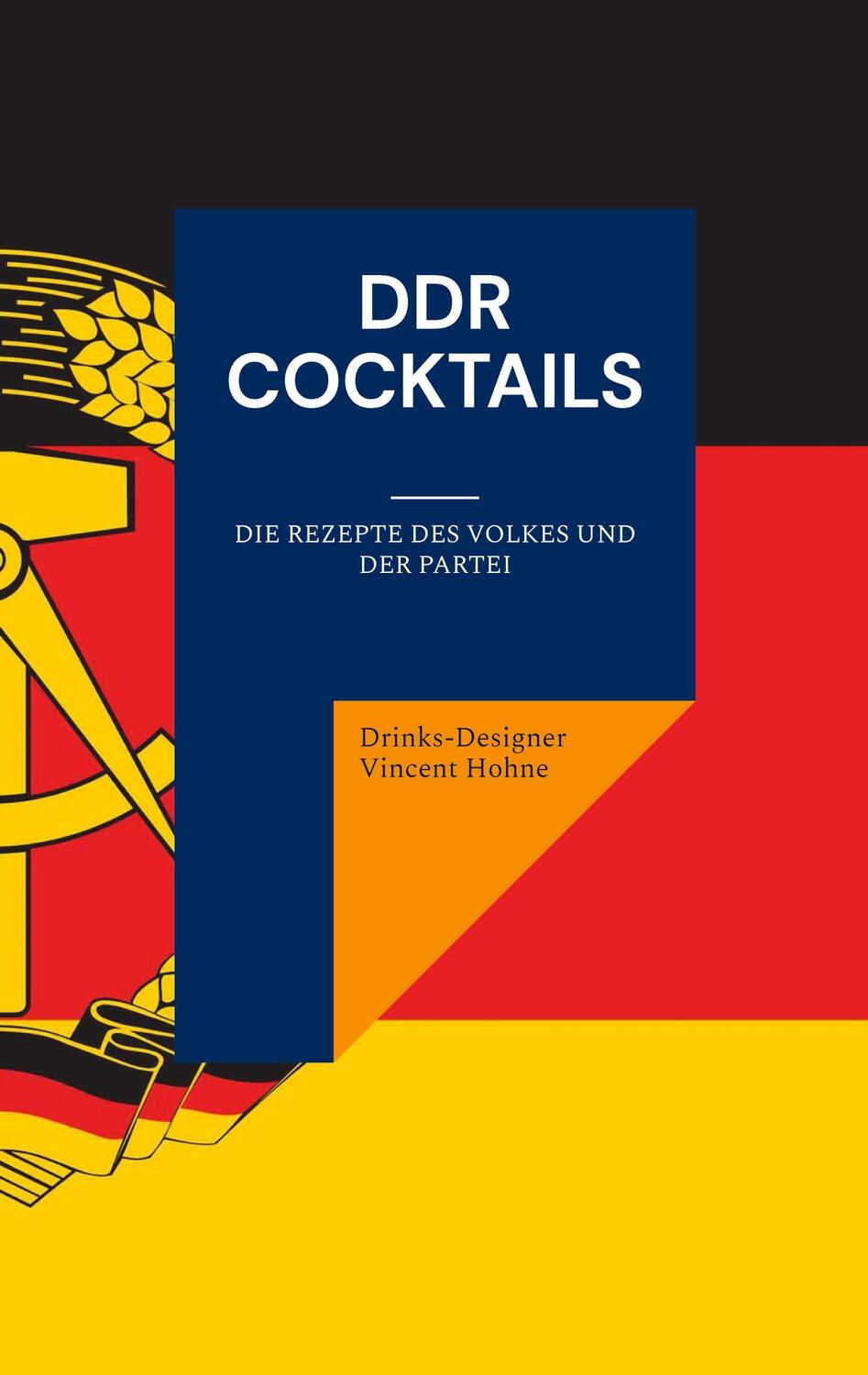 Cover: 9783738620795 | DDR Cocktails | Die Rezepte des Volkes und der Partei | Hohne | Buch
