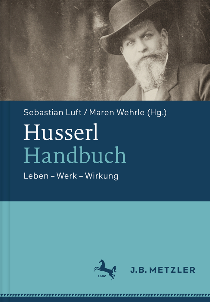 Cover: 9783476026019 | Husserl-Handbuch | Leben - Werk - Wirkung | Sebastian Luft (u. a.)