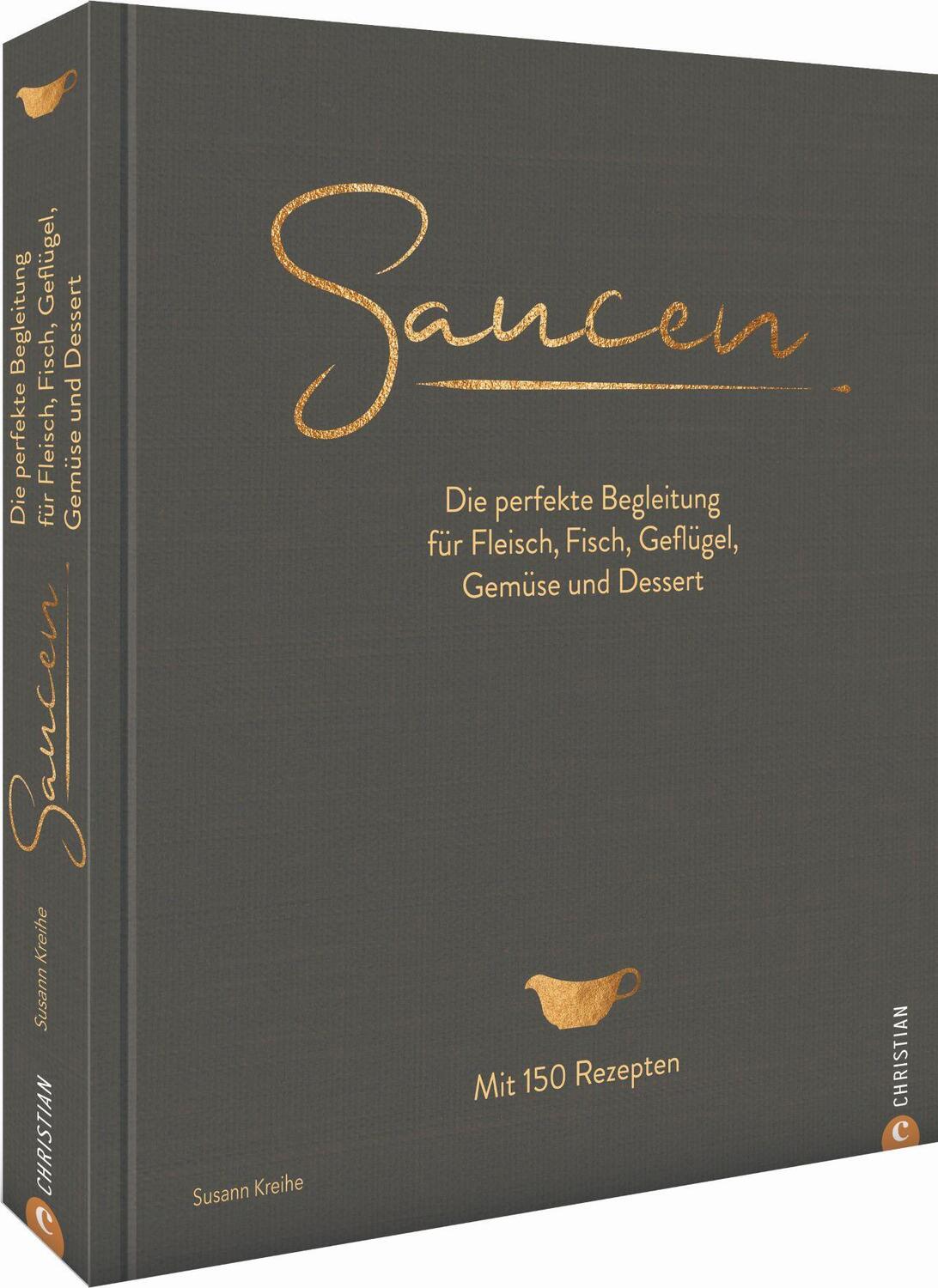 Cover: 9783959613651 | Saucen. Die Kochschule | Susann Kreihe | Buch | 304 S. | Deutsch