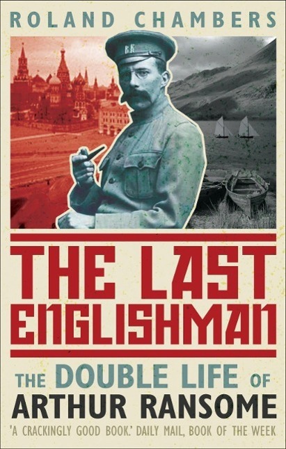 Cover: 9780571222629 | The Last Englishman | The Double Life of Arthur Ransome | Chambers