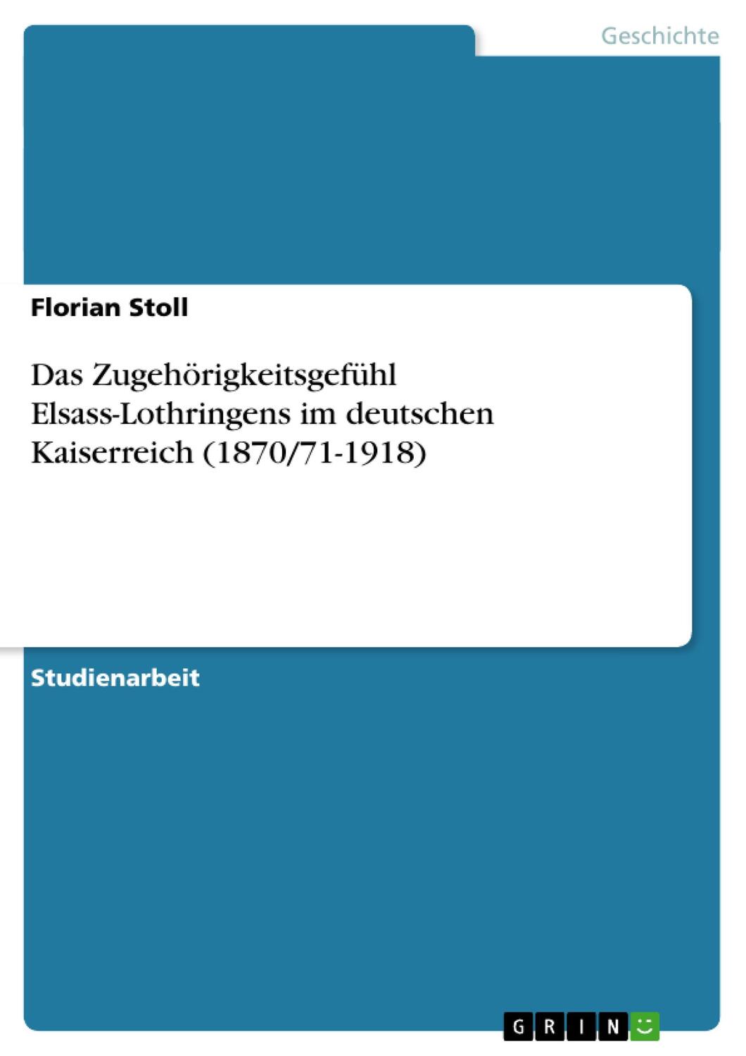 Cover: 9783656227021 | Das Zugehörigkeitsgefühl Elsass-Lothringens im deutschen...