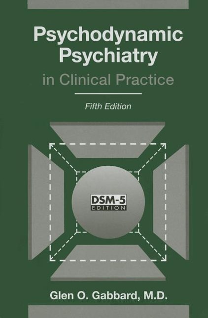 Cover: 9781585624430 | Psychodynamic Psychiatry in Clinical Practice | Glen O. Gabbard | Buch