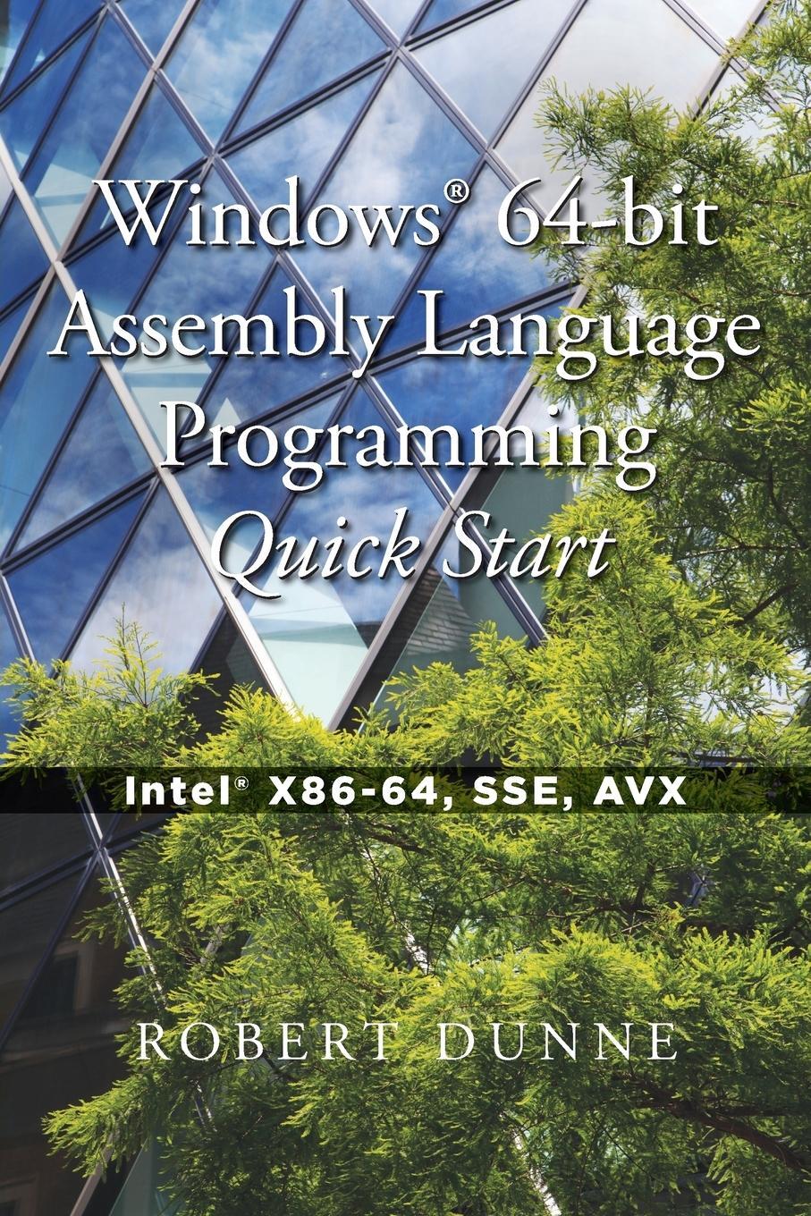 Cover: 9780970112460 | Windows® 64-bit Assembly Language Programming Quick Start | Dunne