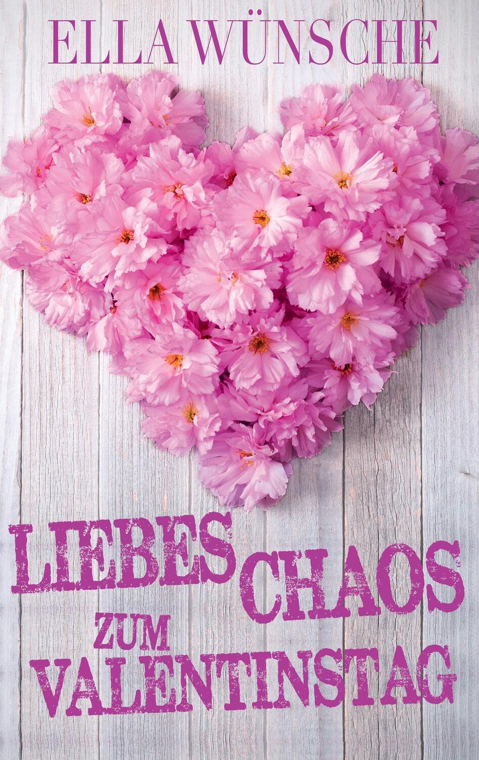 Cover: 9783734759420 | Liebeschaos zum Valentinstag | Ella Wünsche | Taschenbuch