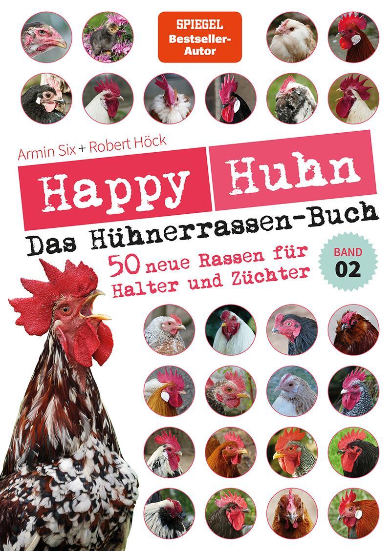 Cover: 9783840430725 | Happy Huhn - Das Hühnerrassenbuch, Band 2 | Robert Höck (u. a.) | Buch