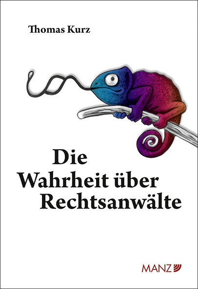 Cover: 9783214103217 | Die Wahrheit über Rechtsanwälte | Thomas Kurz | Buch | 2018