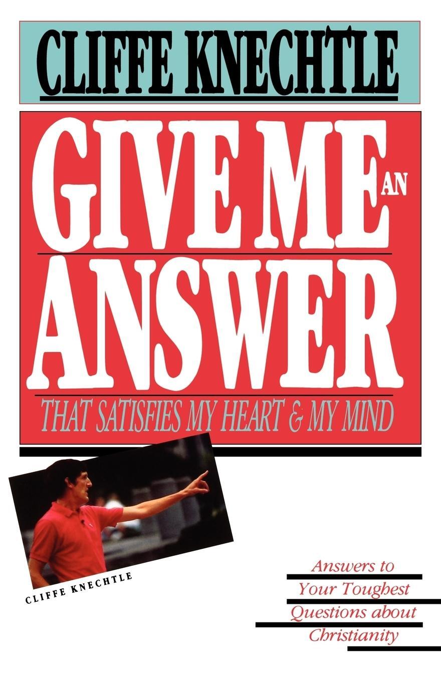 Cover: 9780877845690 | Give Me an Answer | Cliffe Knechtle | Taschenbuch | Paperback | 1986