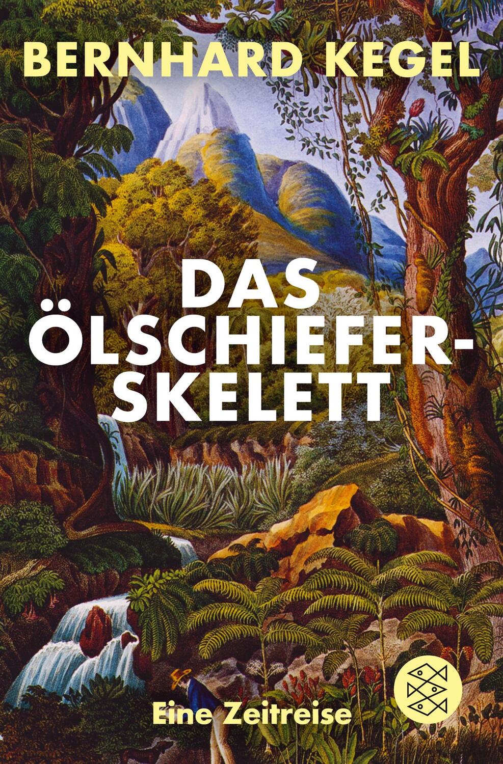 Cover: 9783596197149 | Das Ölschieferskelett | Eine Zeitreise | Bernhard Kegel | Taschenbuch