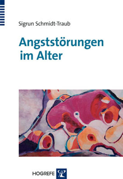 Cover: 9783801723286 | Angststörungen im Alter | Sigrun Schmidt-Traub | Taschenbuch | 2011