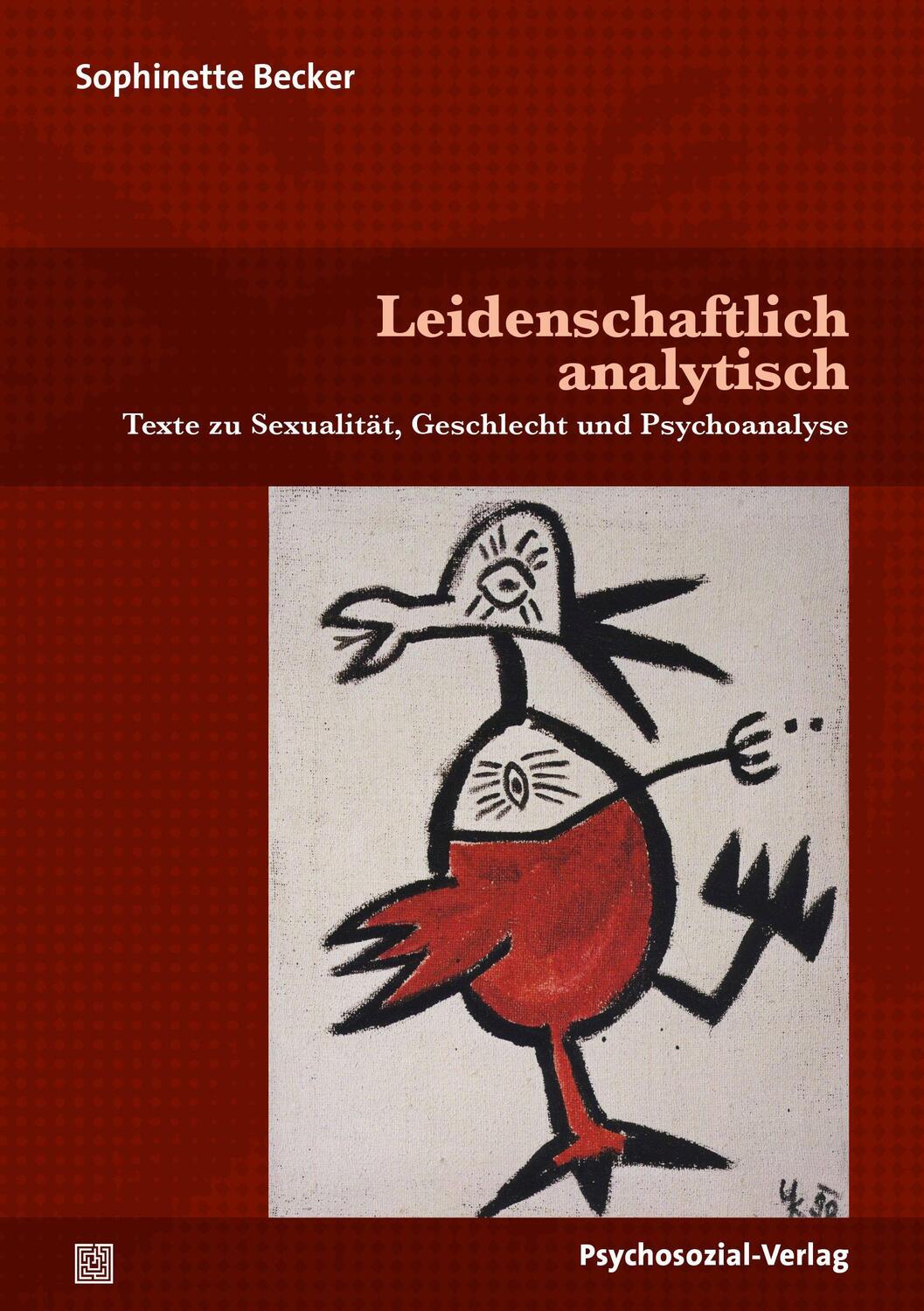 Cover: 9783837931006 | Leidenschaftlich analytisch | Sophinette Becker | Taschenbuch | 2021