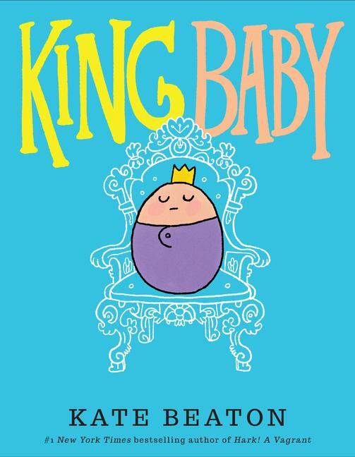 Cover: 9780545637541 | King Baby | Kate Beaton | Buch | Gebunden | Englisch | 2016