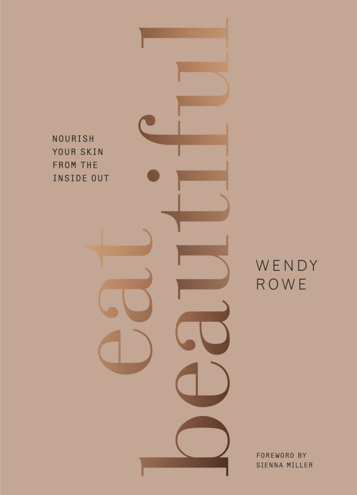 Cover: 9781785033254 | Eat Beautiful | Nourish Your Skin from the Inside Out | Wendy Rowe