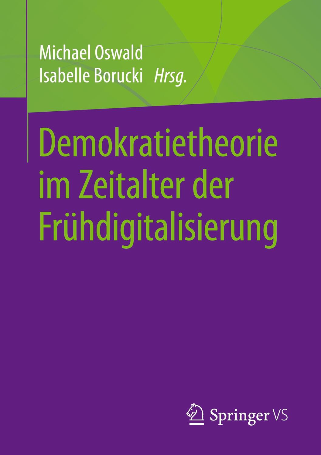 Cover: 9783658309961 | Demokratietheorie im Zeitalter der Frühdigitalisierung | Taschenbuch