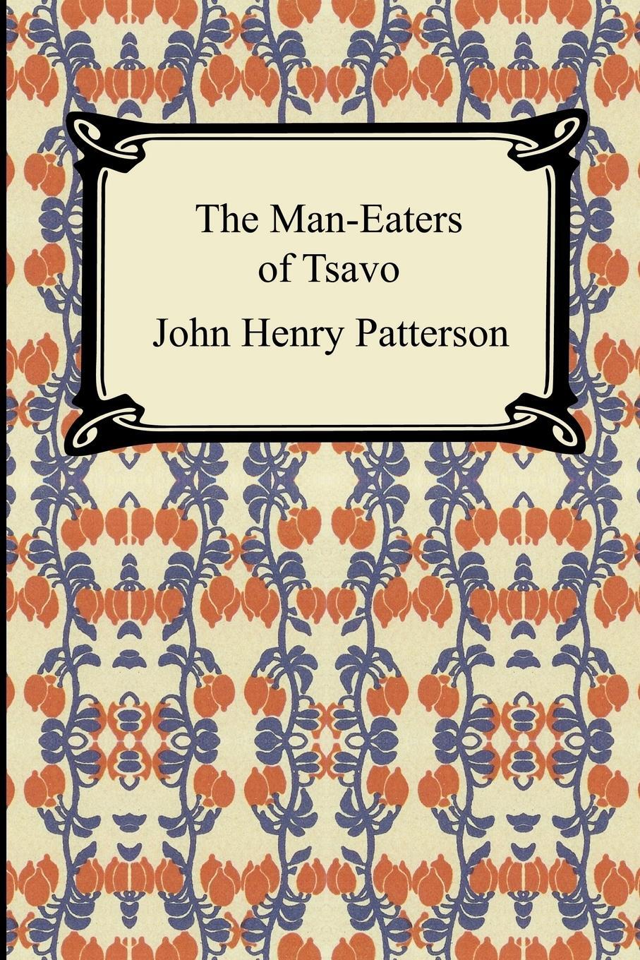 Cover: 9781420923872 | The Man-Eaters of Tsavo | John Henry Patterson | Taschenbuch | 2005