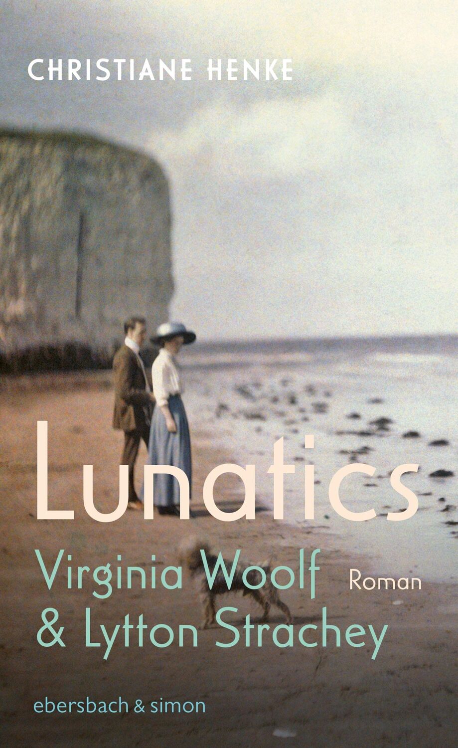 Cover: 9783869153049 | Lunatics | Virginia Woolf &amp; Lytton Strachey. Roman | Christiane Henke