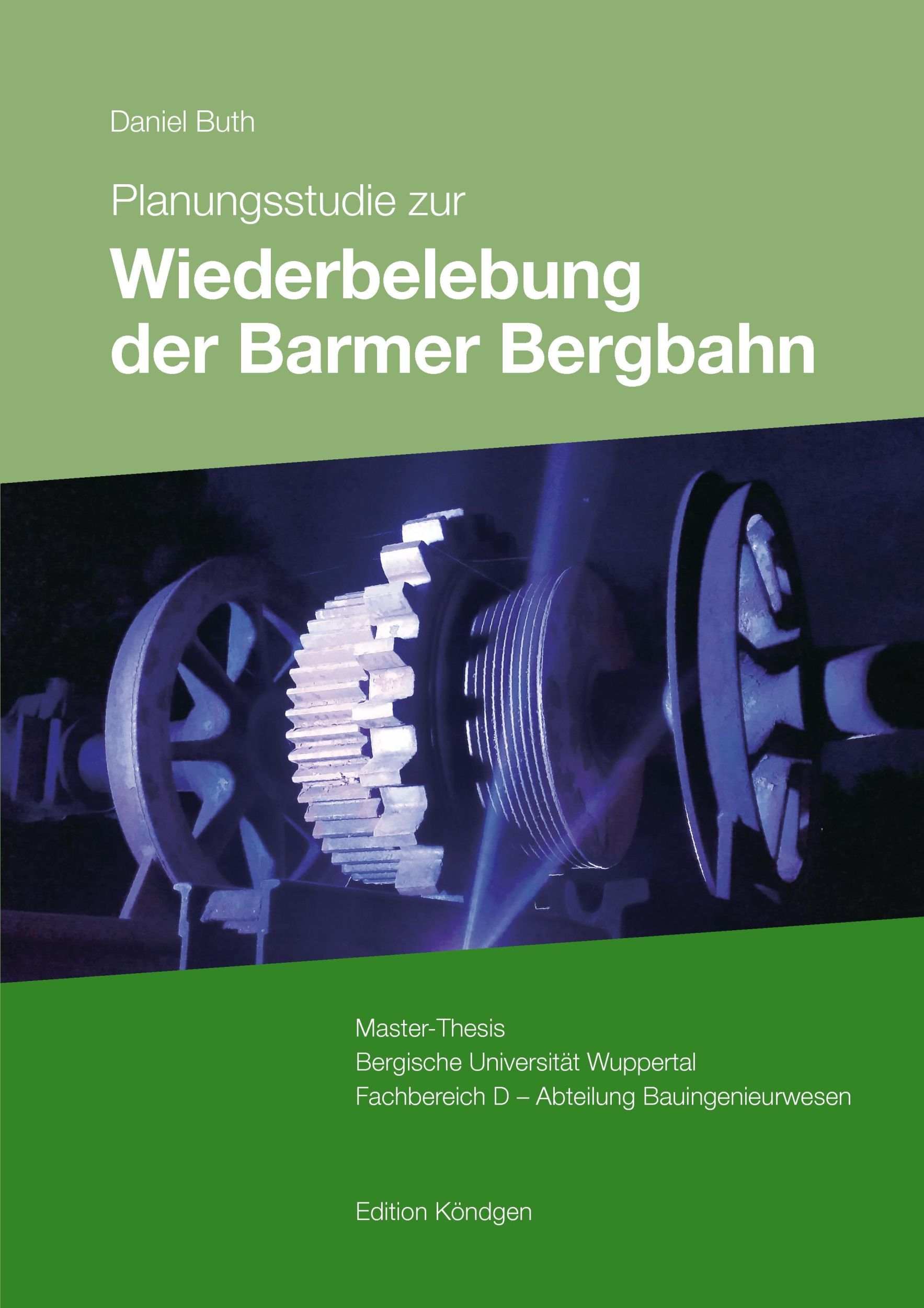 Cover: 9783939843573 | Planungsstudie zur Wiederbelebung der Barmer Bergbahn | Daniel Buth