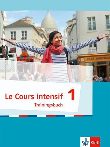 Cover: 9783125630321 | Le Cours intensif 1. Trainingsbuch 1. Lernjahr | Taschenbuch | Deutsch